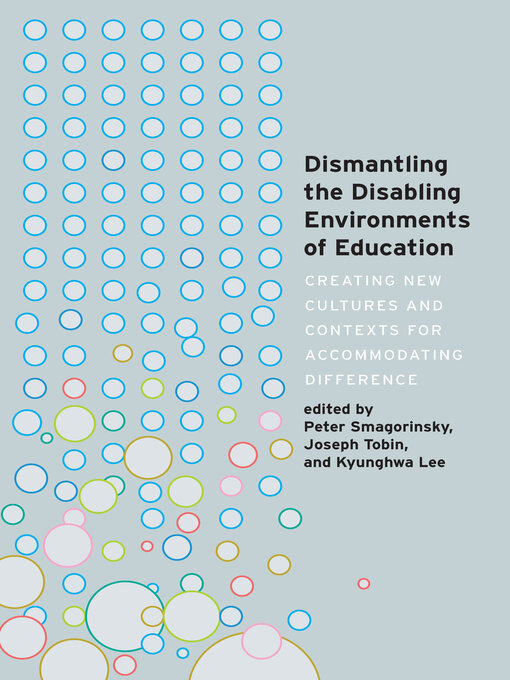 Title details for Dismantling the Disabling Environments of Education by Scot Danforth - Available